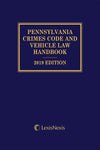 Pennsylvania Crimes Code and Vehicle Law Handbook with Related Statutes
